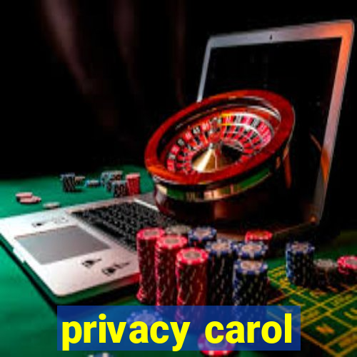 privacy carol